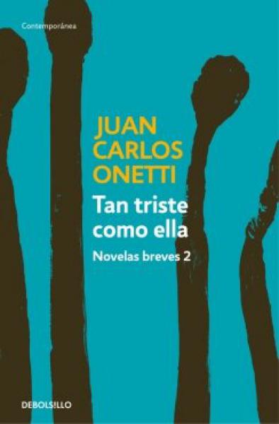 TAN TRISTE COMO ELLA - NOVELAS BREVES 2