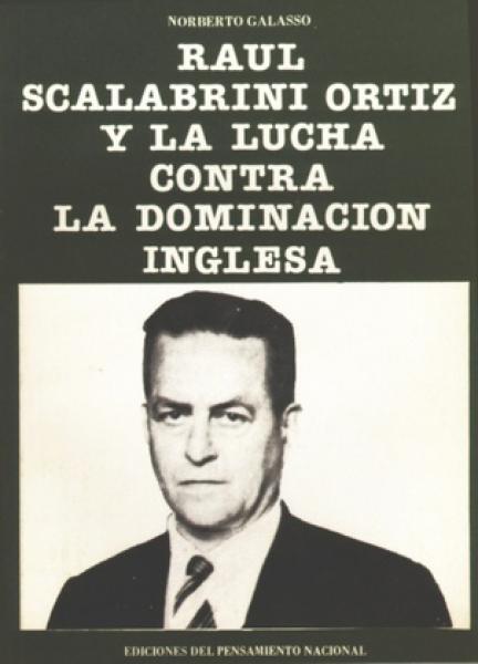 RAUL SCALABRINI ORTIZ Y LA LUCHA CO