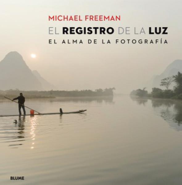 REGISTRO DE LA LUZ - EL ALMA DE LA FOTO