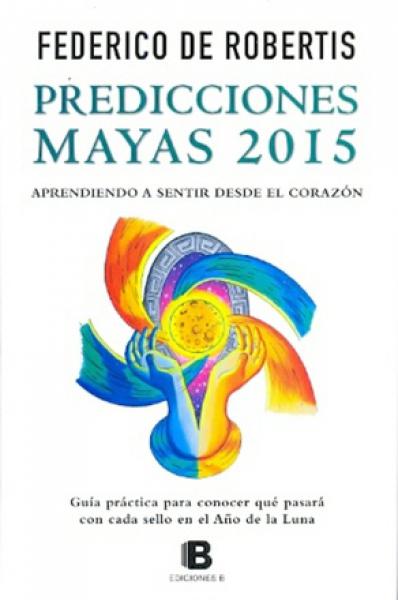 PREDICCIONES MAYAS 2015