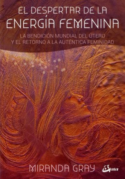 EL DESPERTAR DE LA ENERGIA FEMENINA