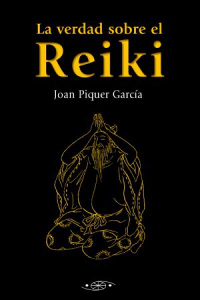 LA VERDAD SOBRE EL REIKI