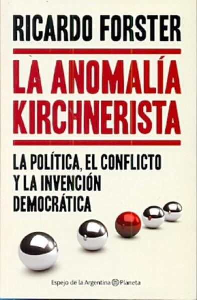 LA ANOMALIA KIRCHNERISTA