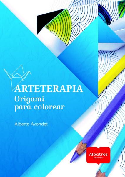 ARTETERAPIA ORIGAMI PARA COLOREAR