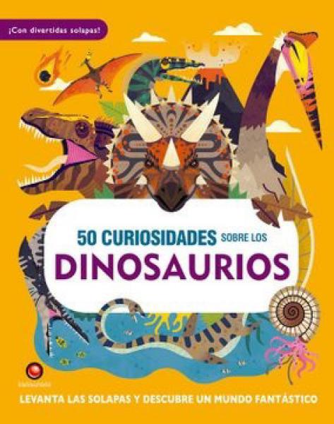 50 CURIOSIDADES SOBRE LOS DINOSAURIOS