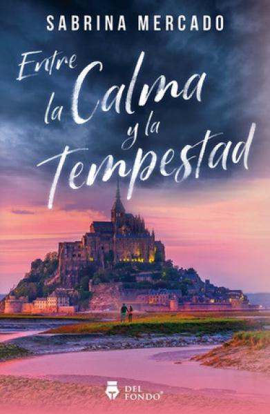ENTRE LA CALMA Y LA TEMPESTAD