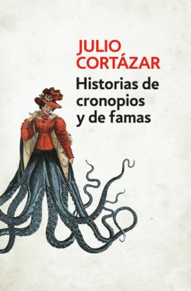 HISTORIAS DE CRONOPIOS Y DE FAMA