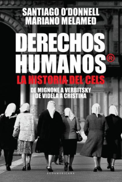 DERECHOS HUMANOS-LA HISTORIA DEL CELS