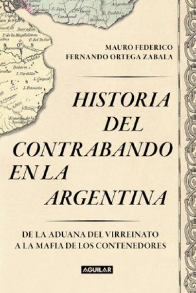 HISTORIA DEL CONTRABANDO EN LA ARGENTINA