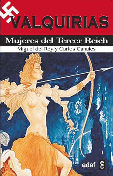 VALQUIRIAS - MUJERES DEL TERCER REICH