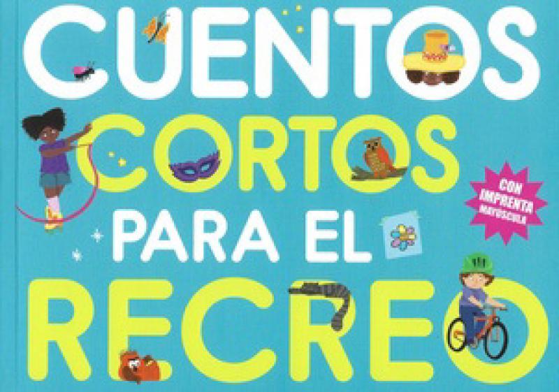 CUENTOS CORTOS PARA EL RECREO