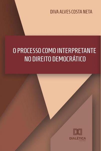 O PROCESSO COMO INTERPRETANTE NO DIREITO