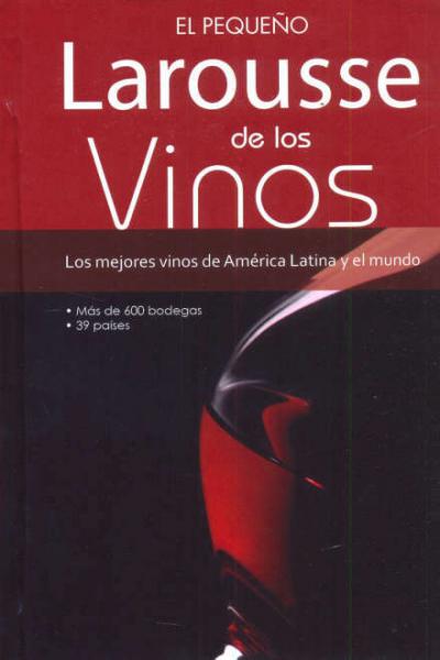 EL PEQUEÑO LAROUSSE DE LOS VINOS