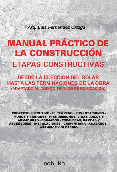 MANUAL PRACTICO DE LA CONSTRUCCION