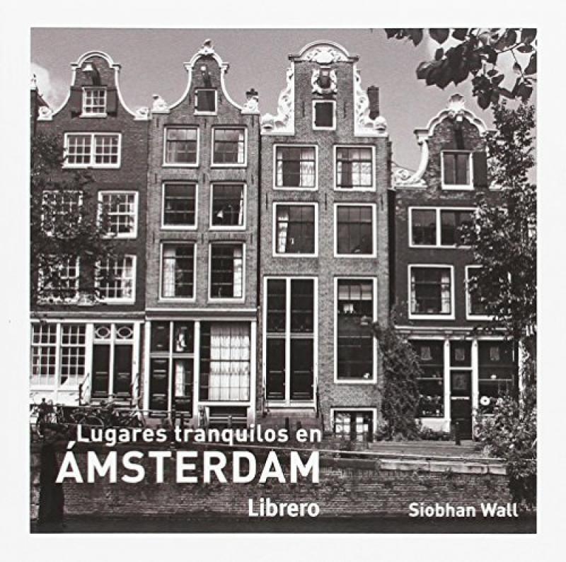 LUGARES TRANQUILOS EN AMSTERDAM