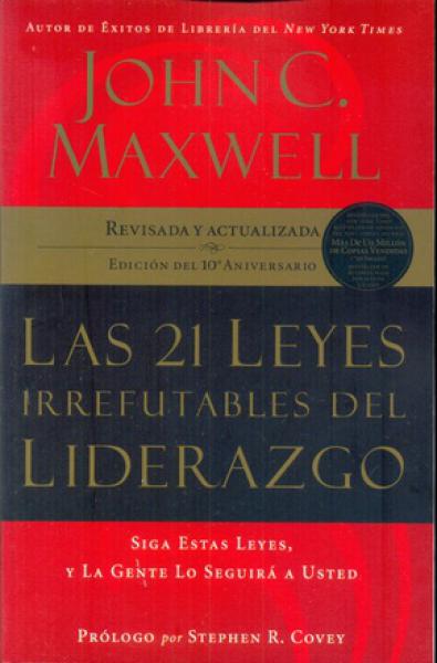 LAS 21 LEYES IRREFUTABLES DEL LIDERAZGO