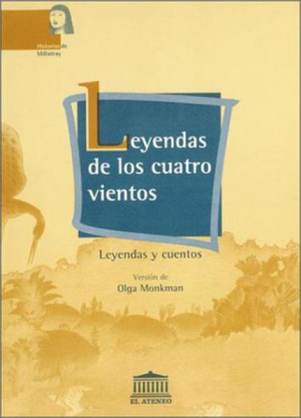 LEYENDAS DE LOS CUATRO VIENTOS