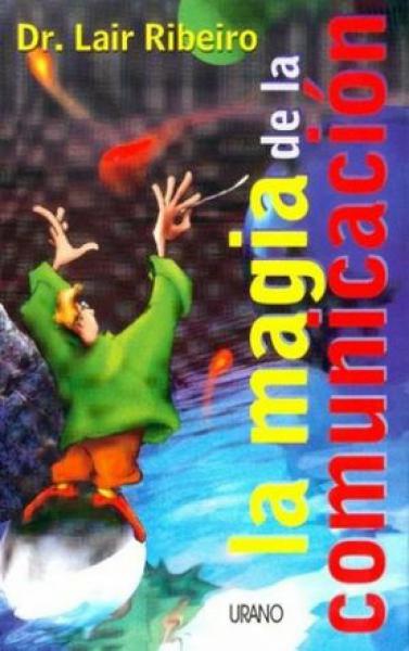 LA MAGIA DE LA COMUNICACION