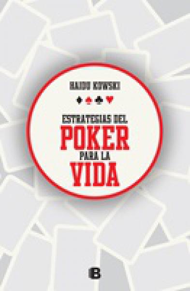 ESTRATEGIAS DEL POKER PARA LA VIDA