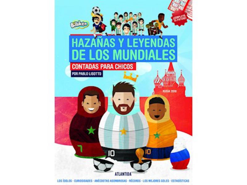 HAZAÑAS Y LEYENDAS DE LOS MUNDIALES