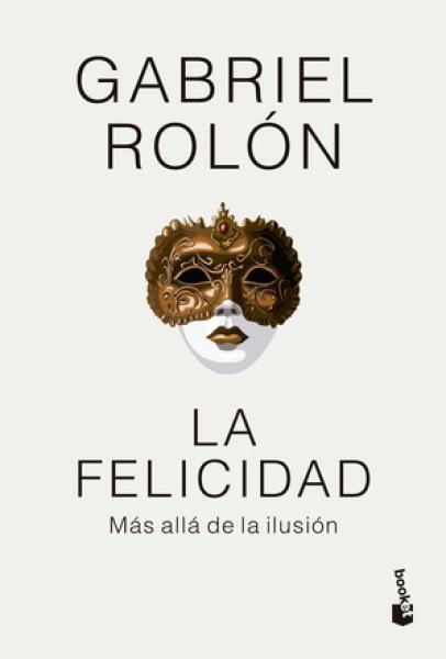 LA FELICIDAD ( TAPA DURA )